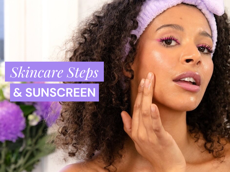 Sunscreen Skincare Order Steps Routine