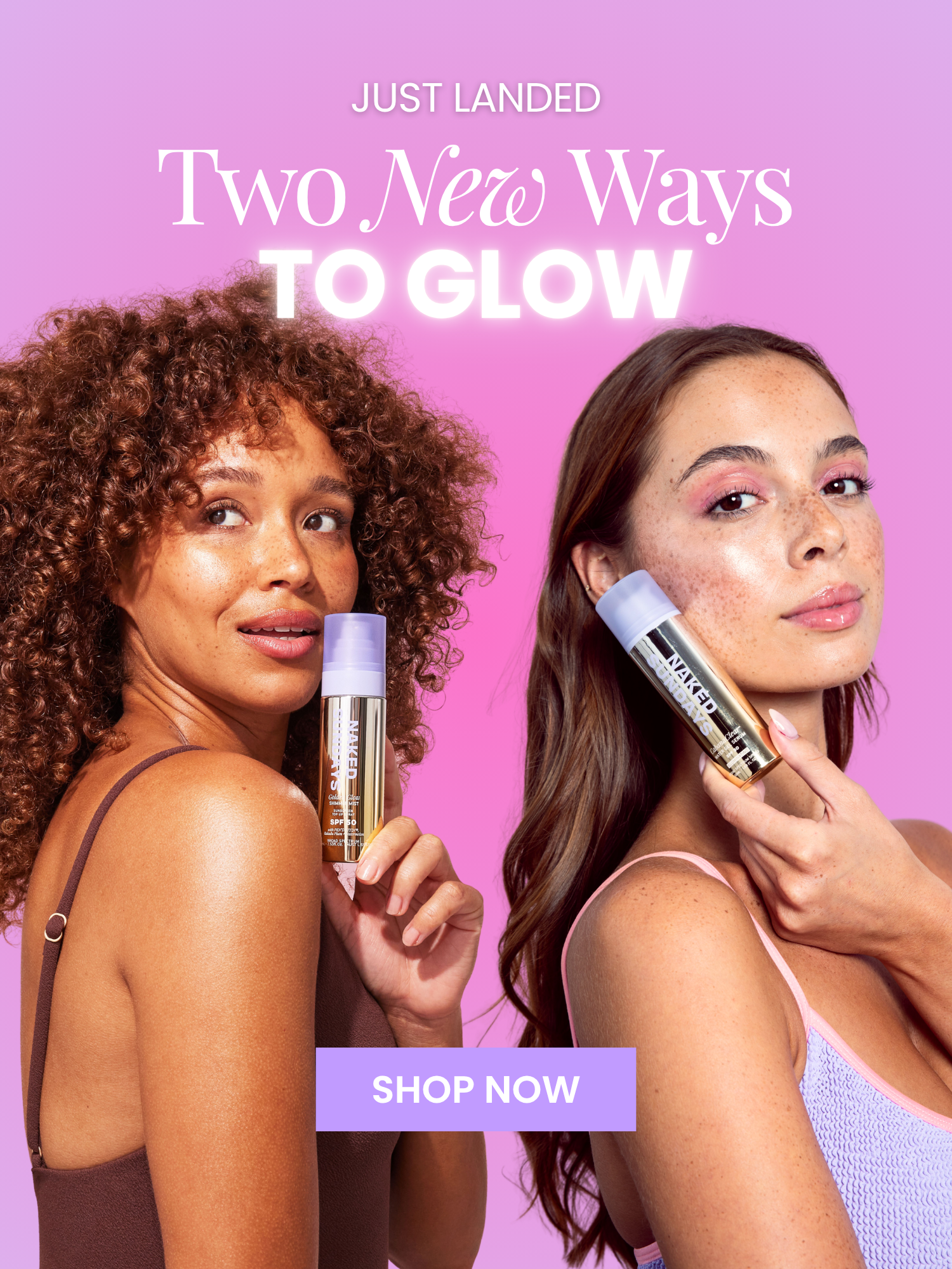 Two women holding new Naked Sundays products with a promotional text on a pink background